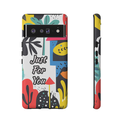 Colorful Phone Case with "Just For You" Design - Fun Gift, Unique Phone Accessory, Vibrant Design, Custom Gift Idea, Personal Touch