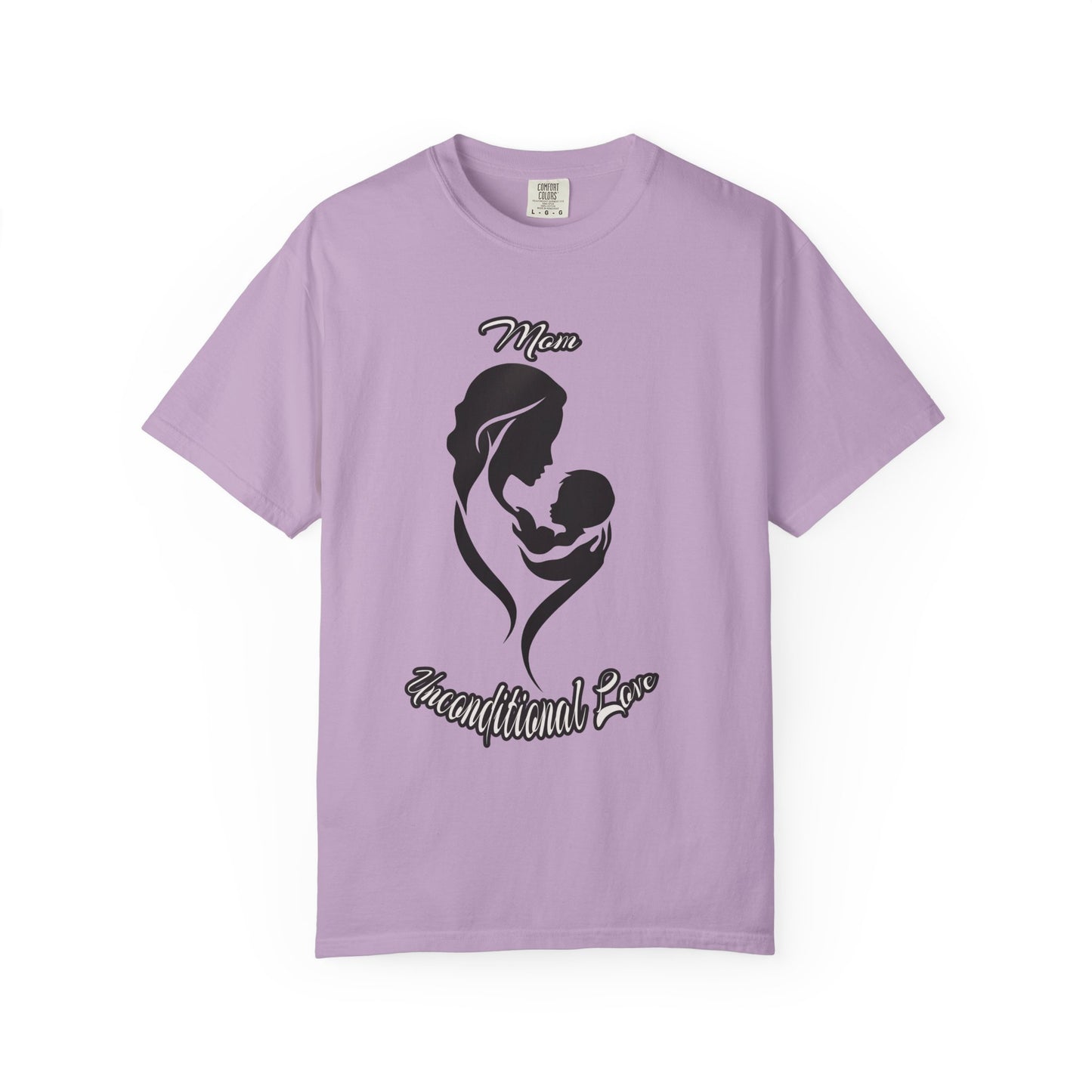 Garment-Dyed T-shirt - Mom's Unconditional Love Design