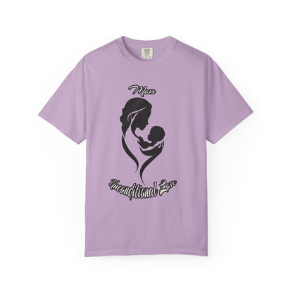 Garment-Dyed T-shirt - Mom's Unconditional Love Design
