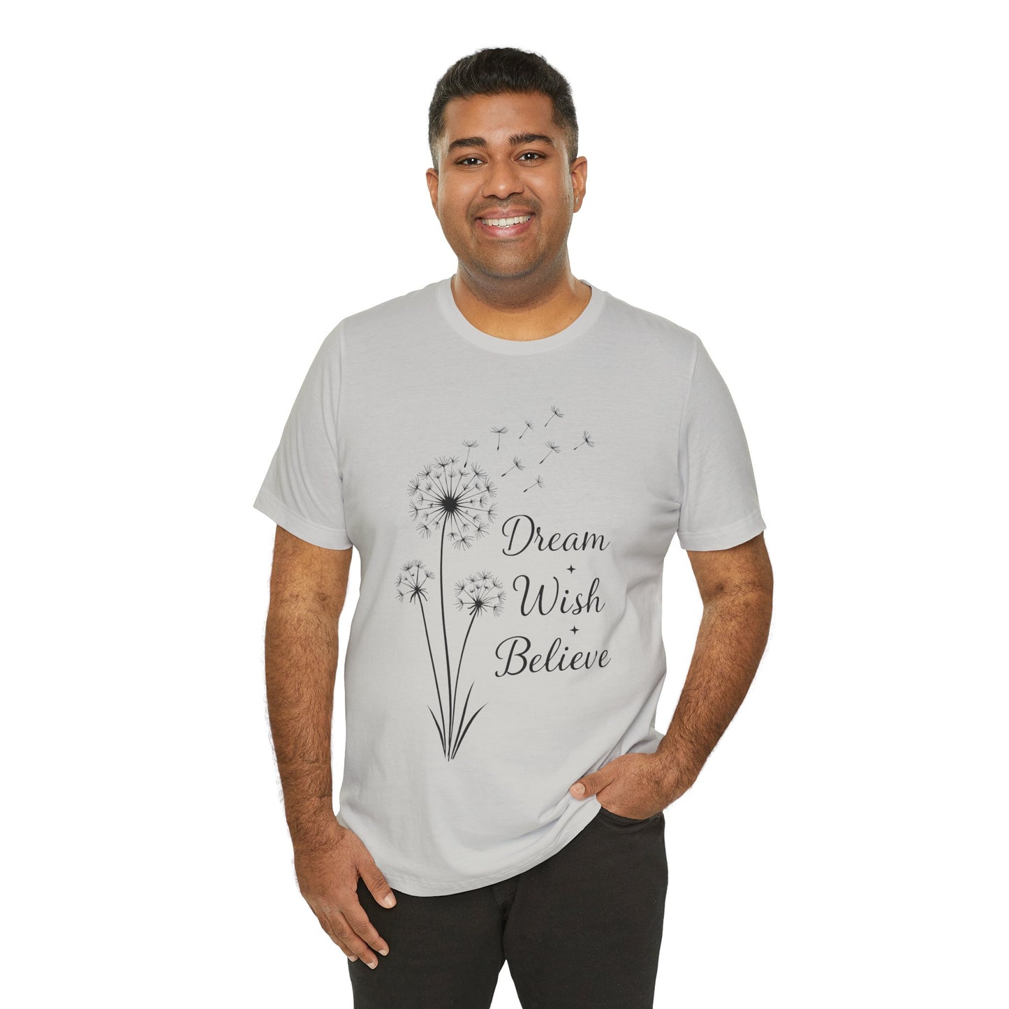 Dream Wish Believe Unisex Jersey Short Sleeve Tee - Inspirational Graphic T-Shirt - Lightweight Fabric Tee