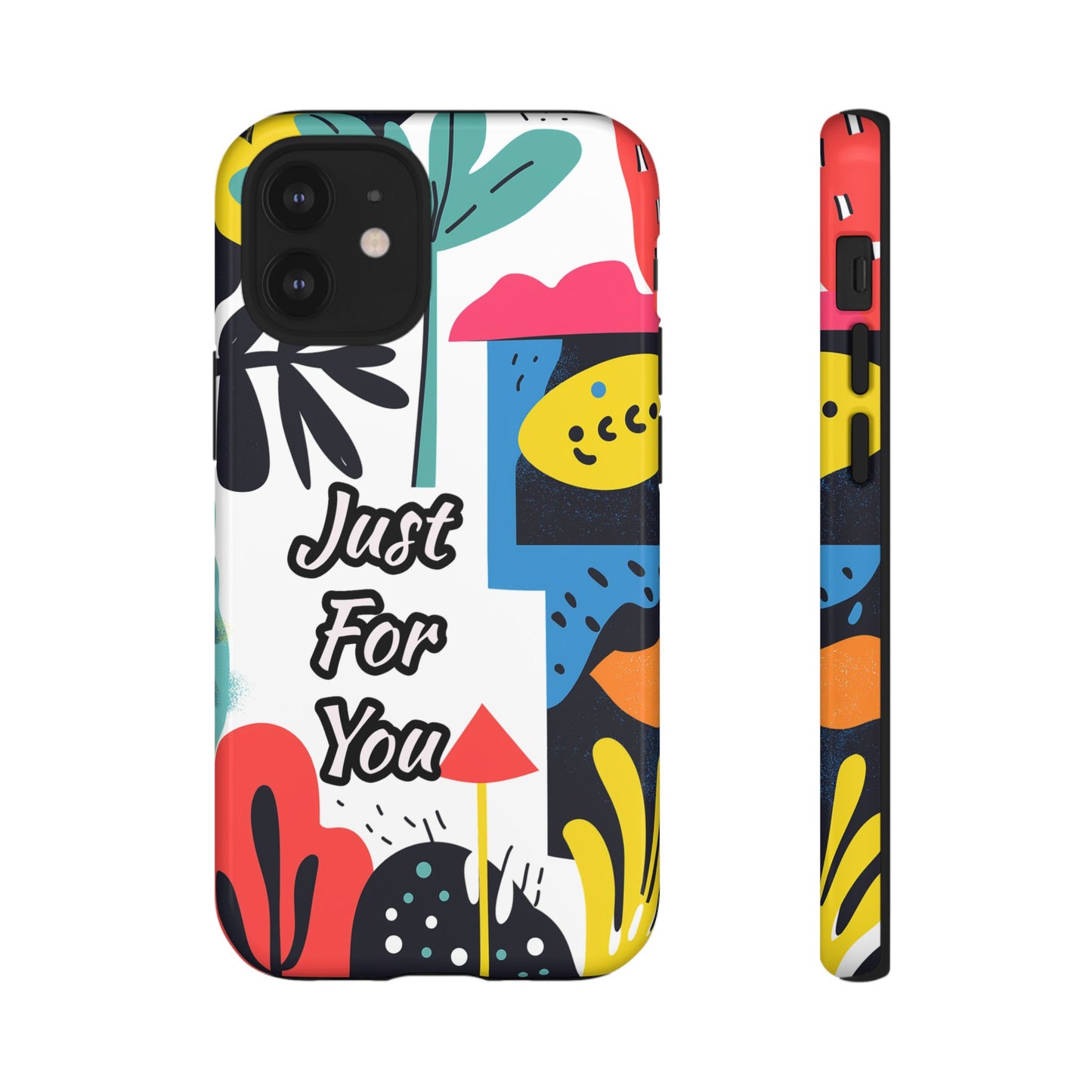 Colorful Phone Case with "Just For You" Design - Fun Gift, Unique Phone Accessory, Vibrant Design, Custom Gift Idea, Personal Touch