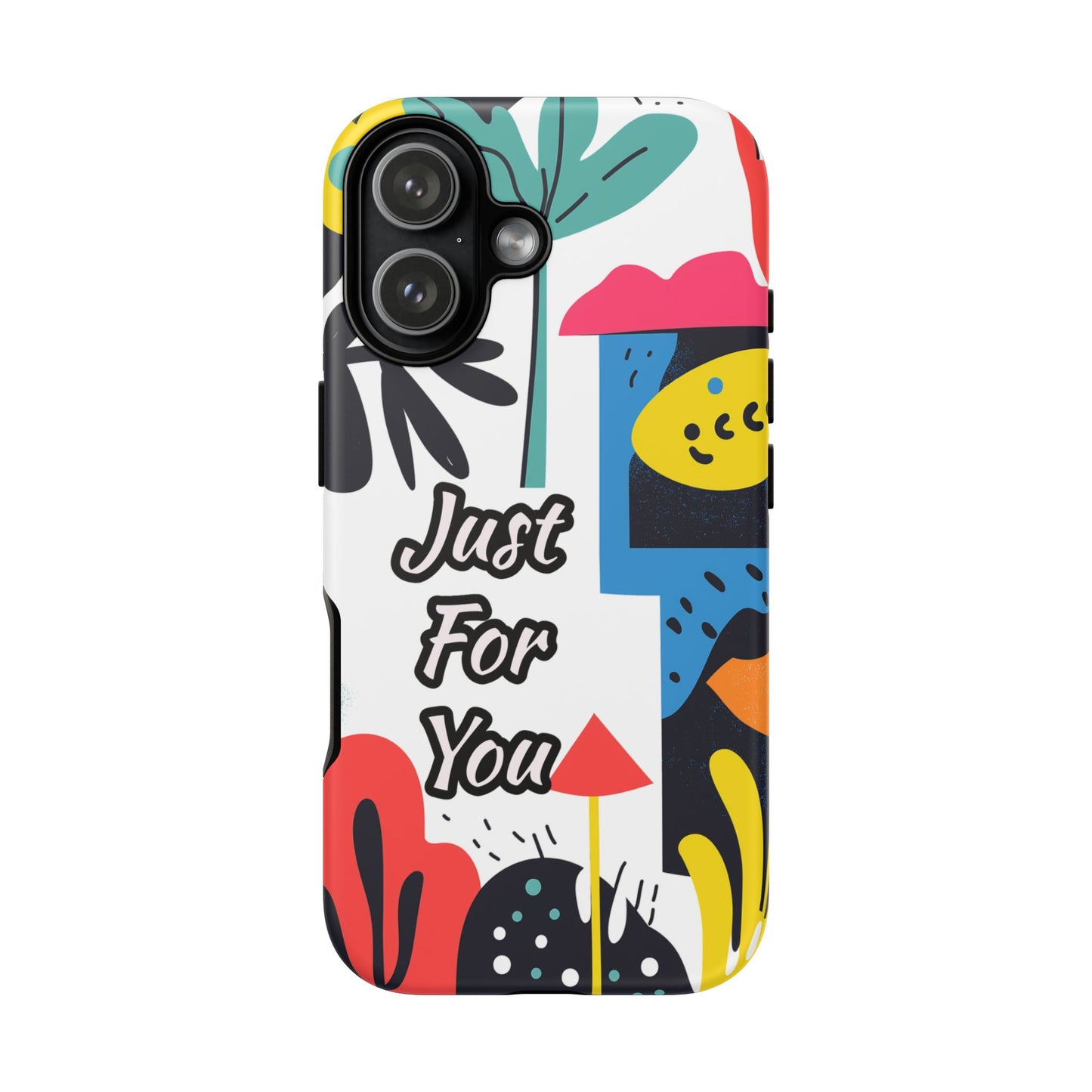 Colorful Phone Case with "Just For You" Design - Fun Gift, Unique Phone Accessory, Vibrant Design, Custom Gift Idea, Personal Touch