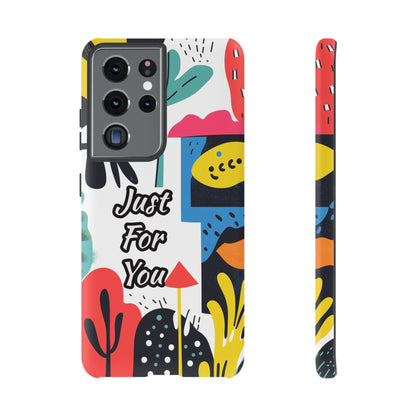 Colorful Phone Case with "Just For You" Design - Fun Gift, Unique Phone Accessory, Vibrant Design, Custom Gift Idea, Personal Touch