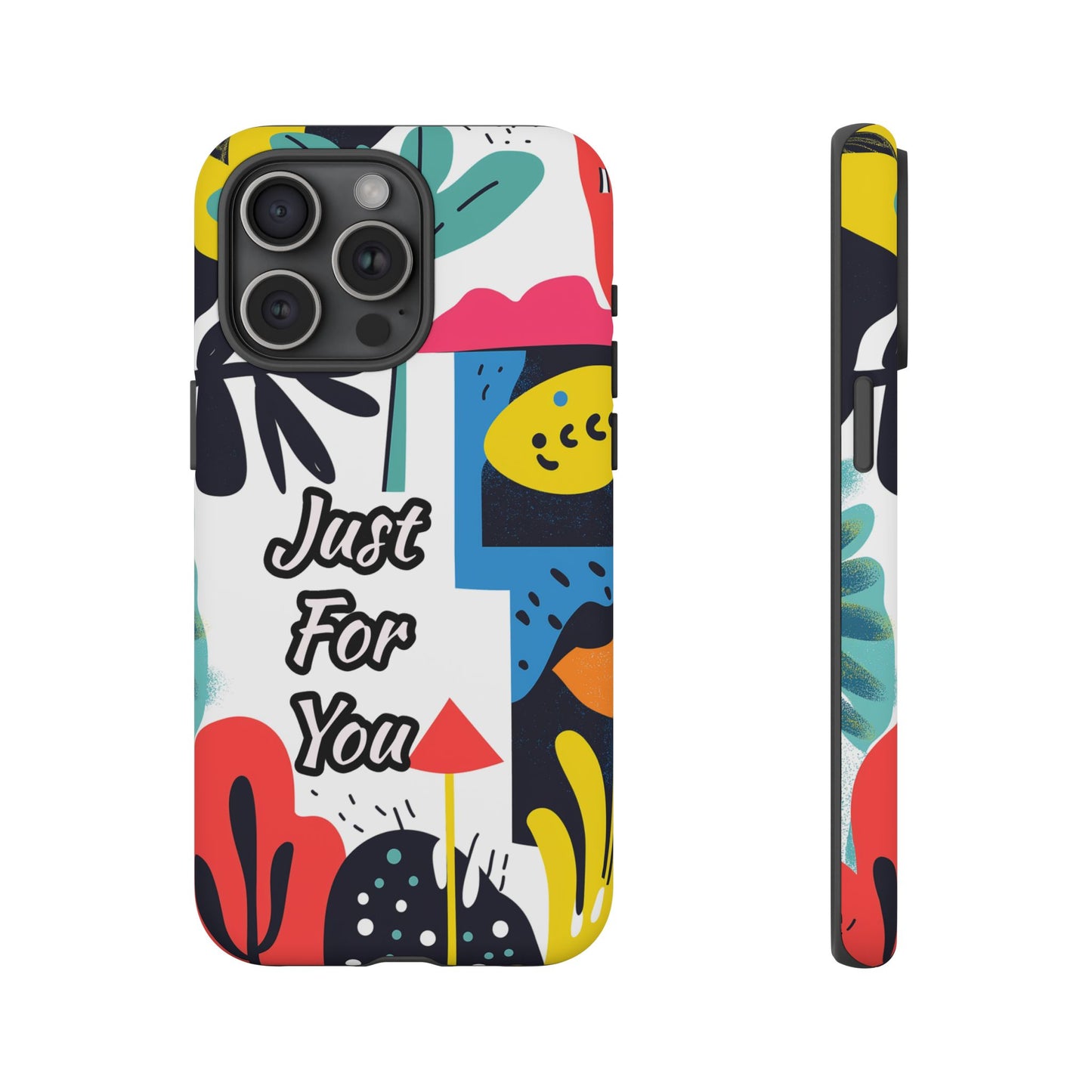 Colorful Phone Case with "Just For You" Design - Fun Gift, Unique Phone Accessory, Vibrant Design, Custom Gift Idea, Personal Touch