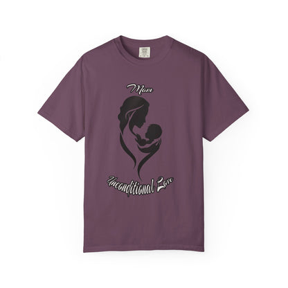 Garment-Dyed T-shirt - Mom's Unconditional Love Design