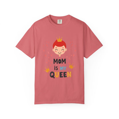 Mom is My Queen T-Shirt - Tee for Mother's Day - Birthday Gift