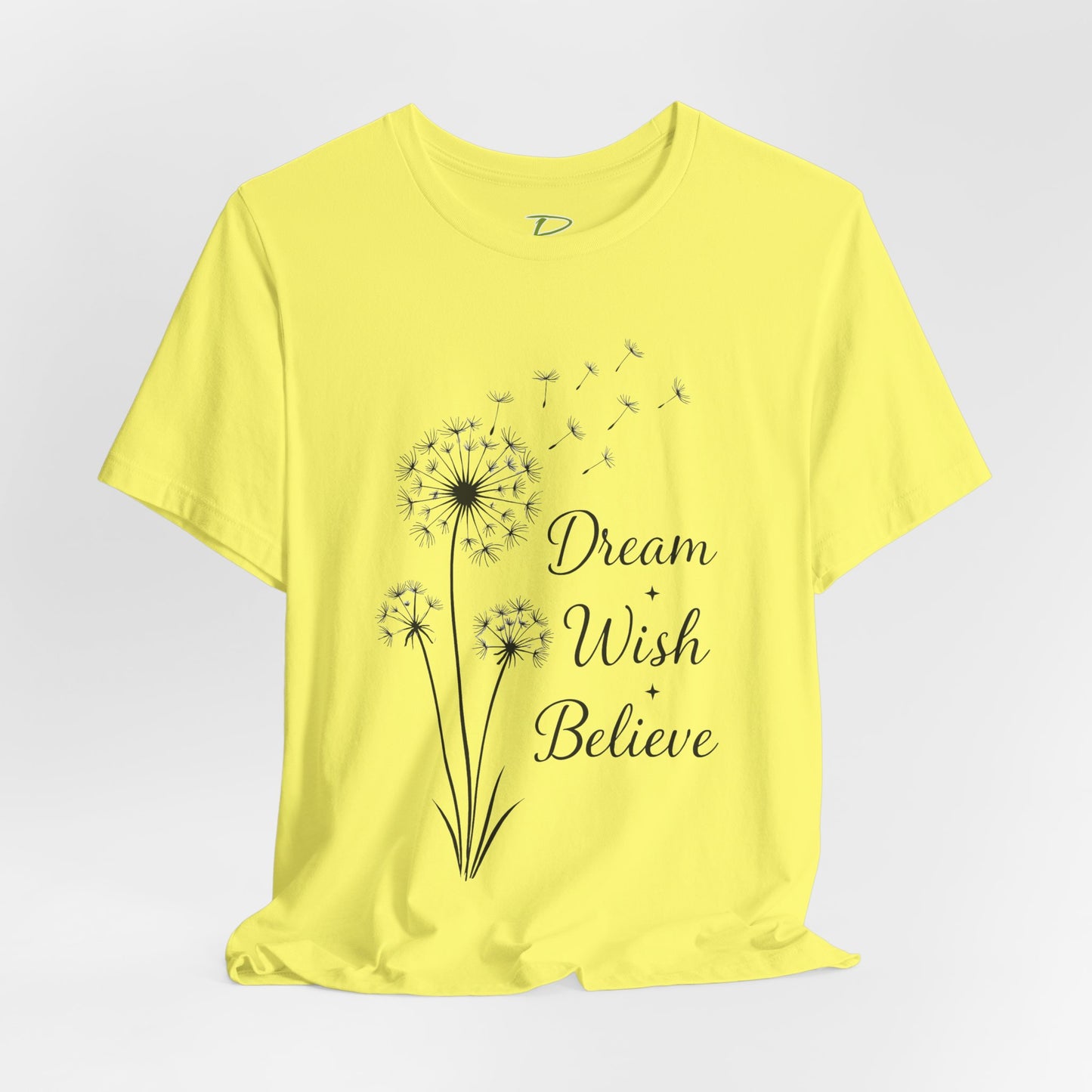 Dream Wish Believe Unisex Jersey Short Sleeve Tee - Inspirational Graphic T-Shirt - Lightweight Fabric Tee