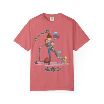Funny Mom Life T-Shirt - "Mom Mode Always On" - Gift for mom - Birthday Gift - Mother's Day Gift
