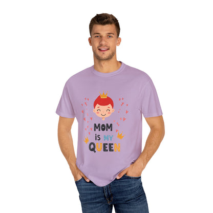 Mom is My Queen T-Shirt - Tee for Mother's Day - Birthday Gift