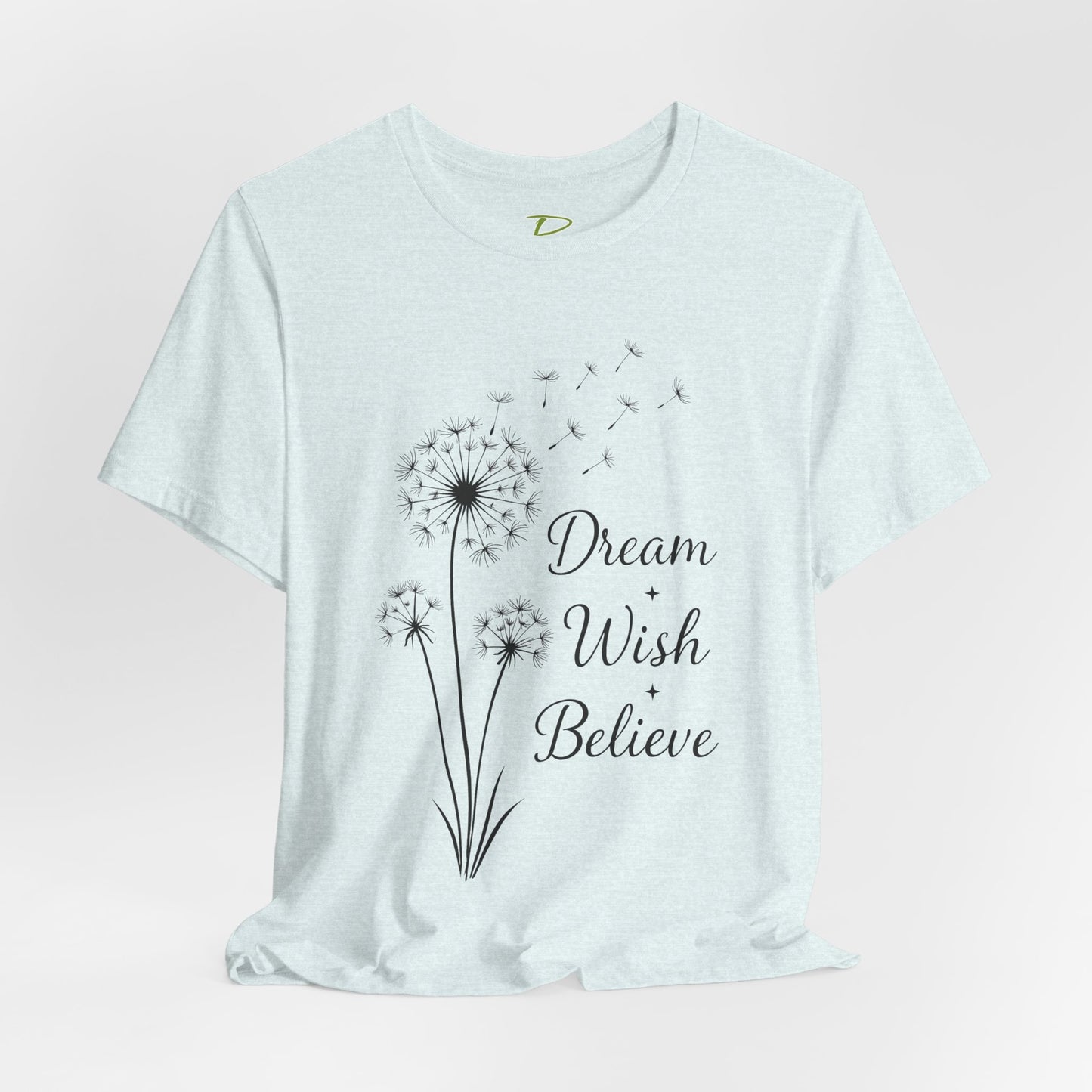 Dream Wish Believe Unisex Jersey Short Sleeve Tee - Inspirational Graphic T-Shirt - Lightweight Fabric Tee