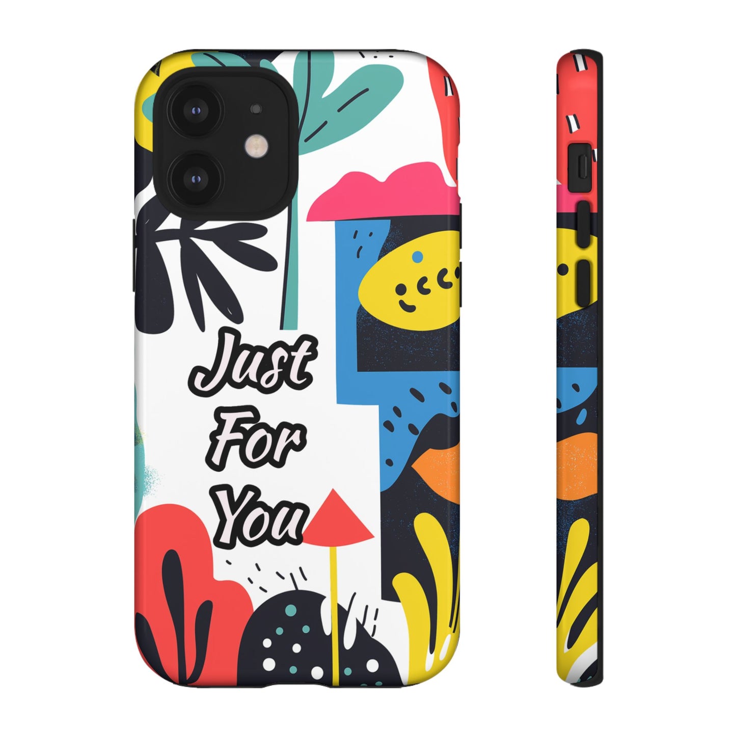 Colorful Phone Case with "Just For You" Design - Fun Gift, Unique Phone Accessory, Vibrant Design, Custom Gift Idea, Personal Touch
