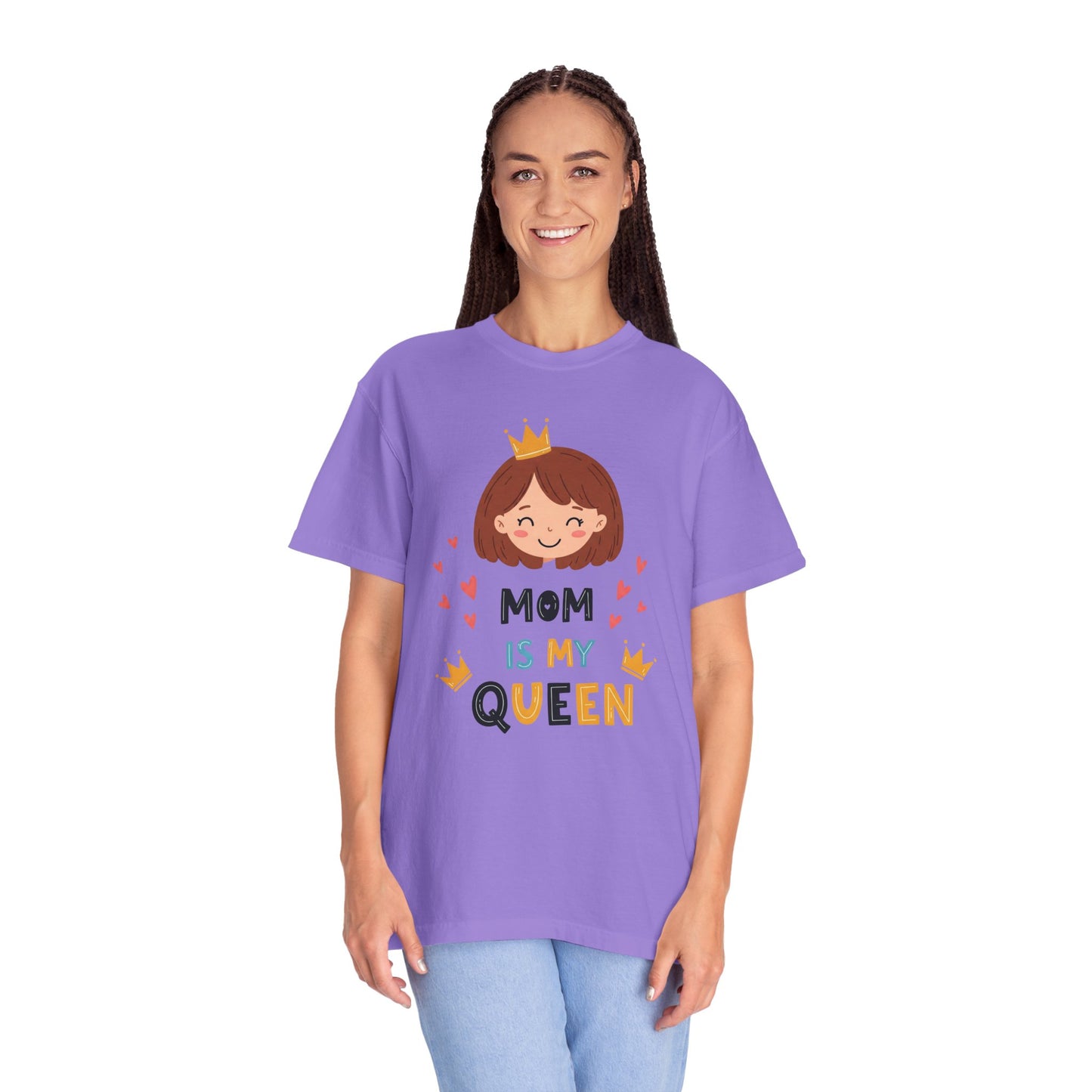 Mom is My Queen T-Shirt | Garment-Dyed Tee for Mother's Day & Family Celebrations - Mother's Day Gift - Birthday Gift