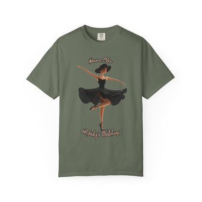 Ballet Inspired Woman's T-Shirt - 'Dance Like Nobody's Watching'