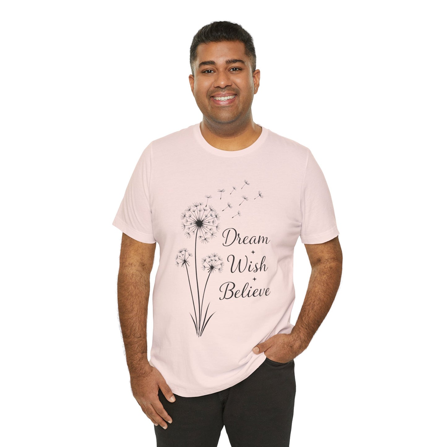 Dream Wish Believe Unisex Jersey Short Sleeve Tee - Inspirational Graphic T-Shirt - Lightweight Fabric Tee
