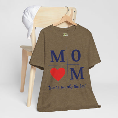 Mom Heart Jersey Tee - You're Simply the Best - Lightweight Fabric Tee -  Gift for Mom - Birthday Gift