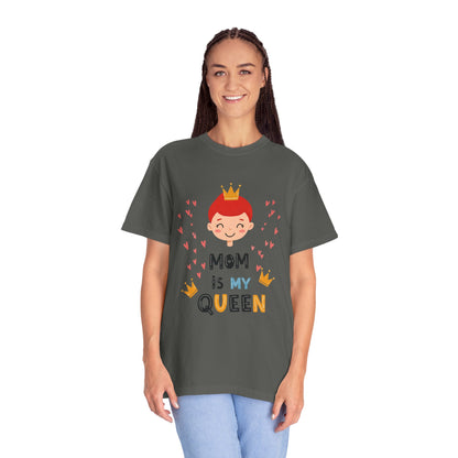 Mom is My Queen T-Shirt - Tee for Mother's Day - Birthday Gift