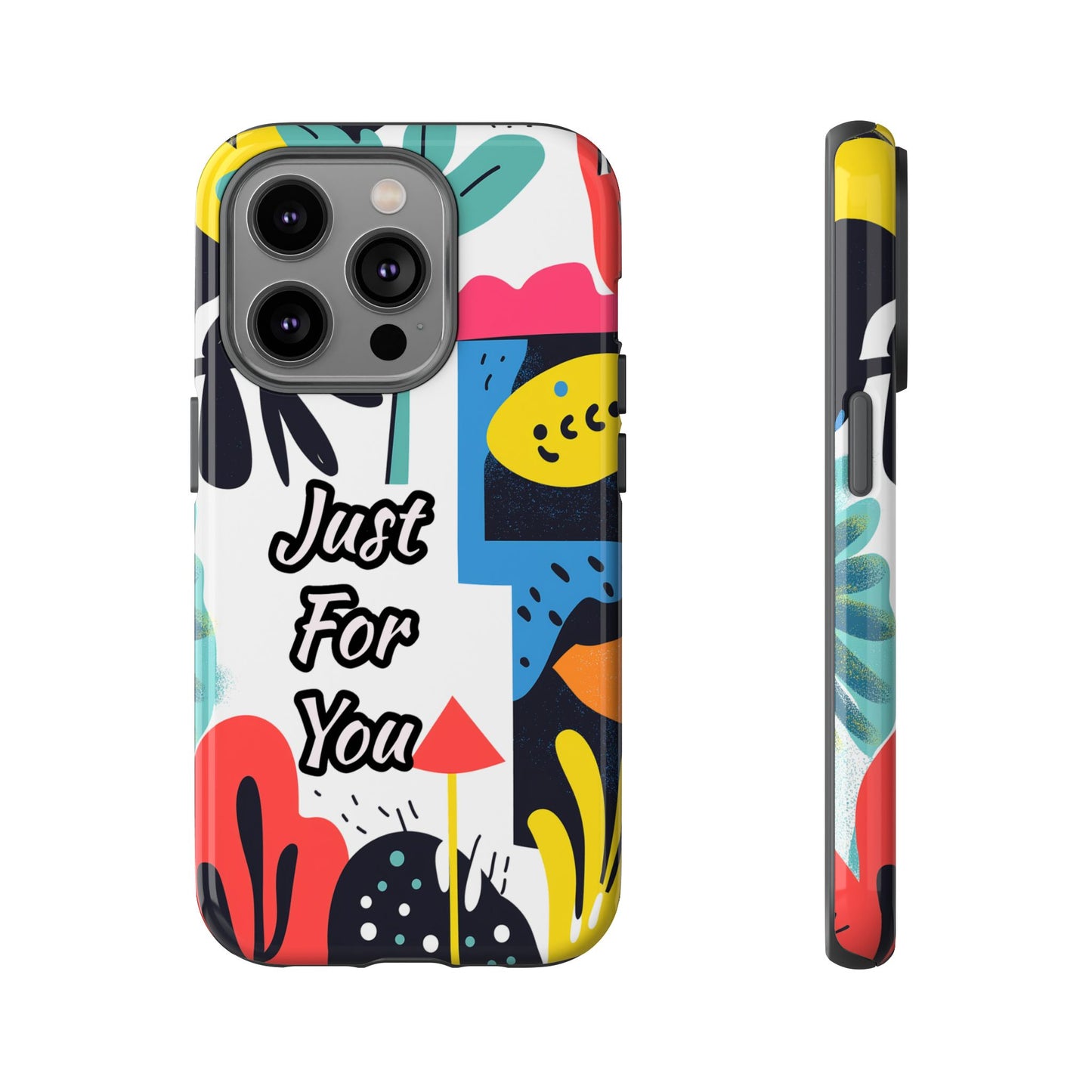 Colorful Phone Case with "Just For You" Design - Fun Gift, Unique Phone Accessory, Vibrant Design, Custom Gift Idea, Personal Touch