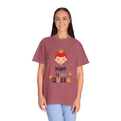 Mom is My Queen T-Shirt - Tee for Mother's Day - Birthday Gift