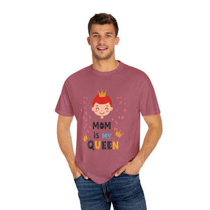 Mom is My Queen T-Shirt - Tee for Mother's Day - Birthday Gift