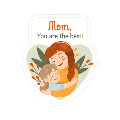 Mom Appreciation Kiss-Cut Sticker - Heartwarming Design for Gifts