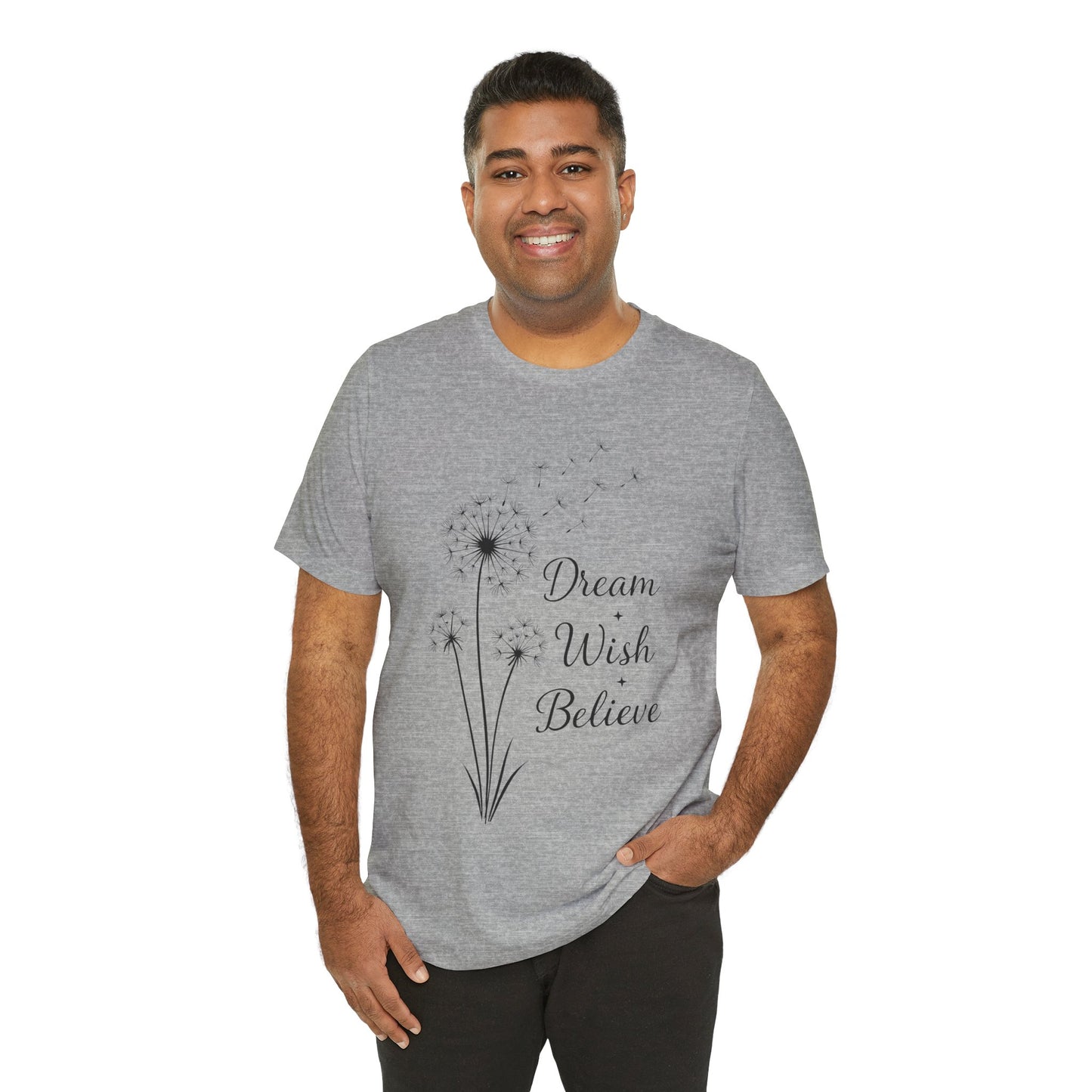 Dream Wish Believe Unisex Jersey Short Sleeve Tee - Inspirational Graphic T-Shirt - Lightweight Fabric Tee