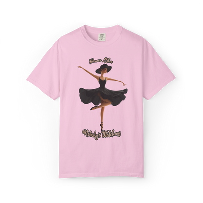 Ballet Inspired Woman's T-Shirt - 'Dance Like Nobody's Watching'