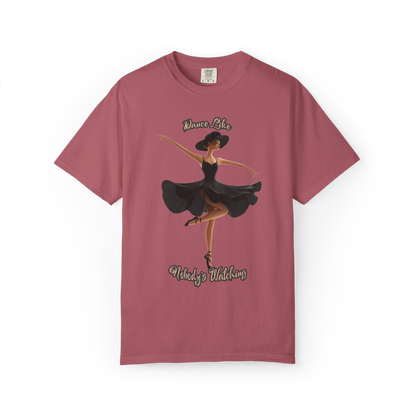 Ballet Inspired Woman's T-Shirt - 'Dance Like Nobody's Watching'
