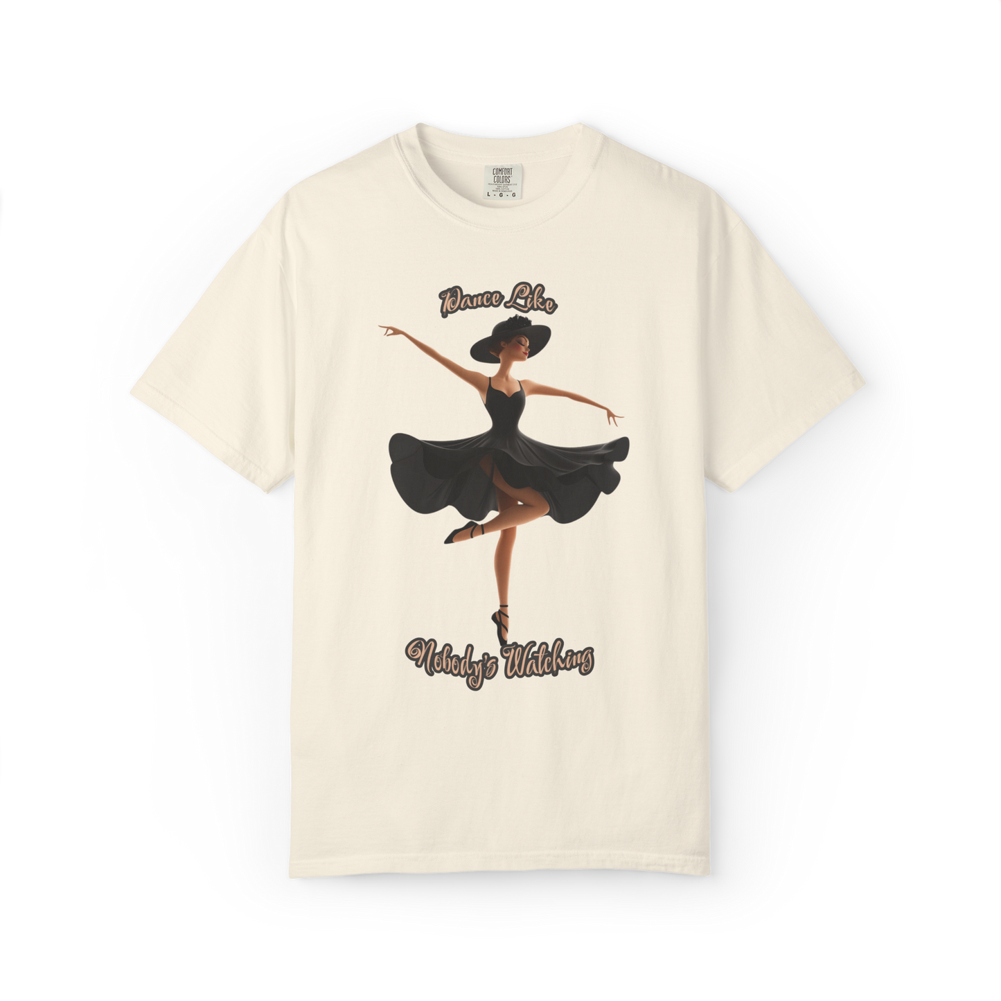Ballet Inspired Woman's T-Shirt - 'Dance Like Nobody's Watching'