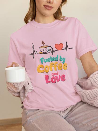 Fueled by Coffee & Love T-Shirt, Cute Coffee Lover Tee, Unisex Graphic Tee, Gift for Coffee Addicts, Casual Everyday Wear
