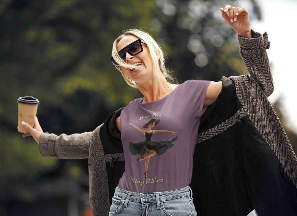 Ballet Inspired Woman's T-Shirt - 'Dance Like Nobody's Watching'